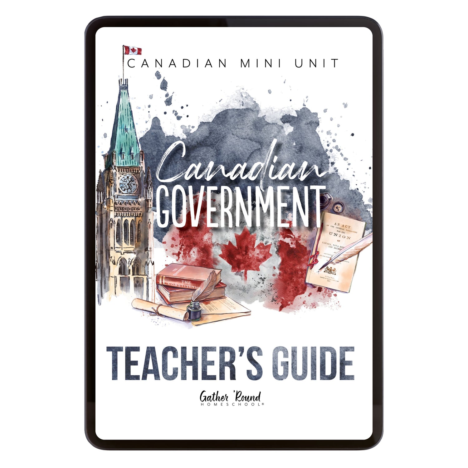 Canadian Government Homeschool Unit Study Digital Teacher's Guide