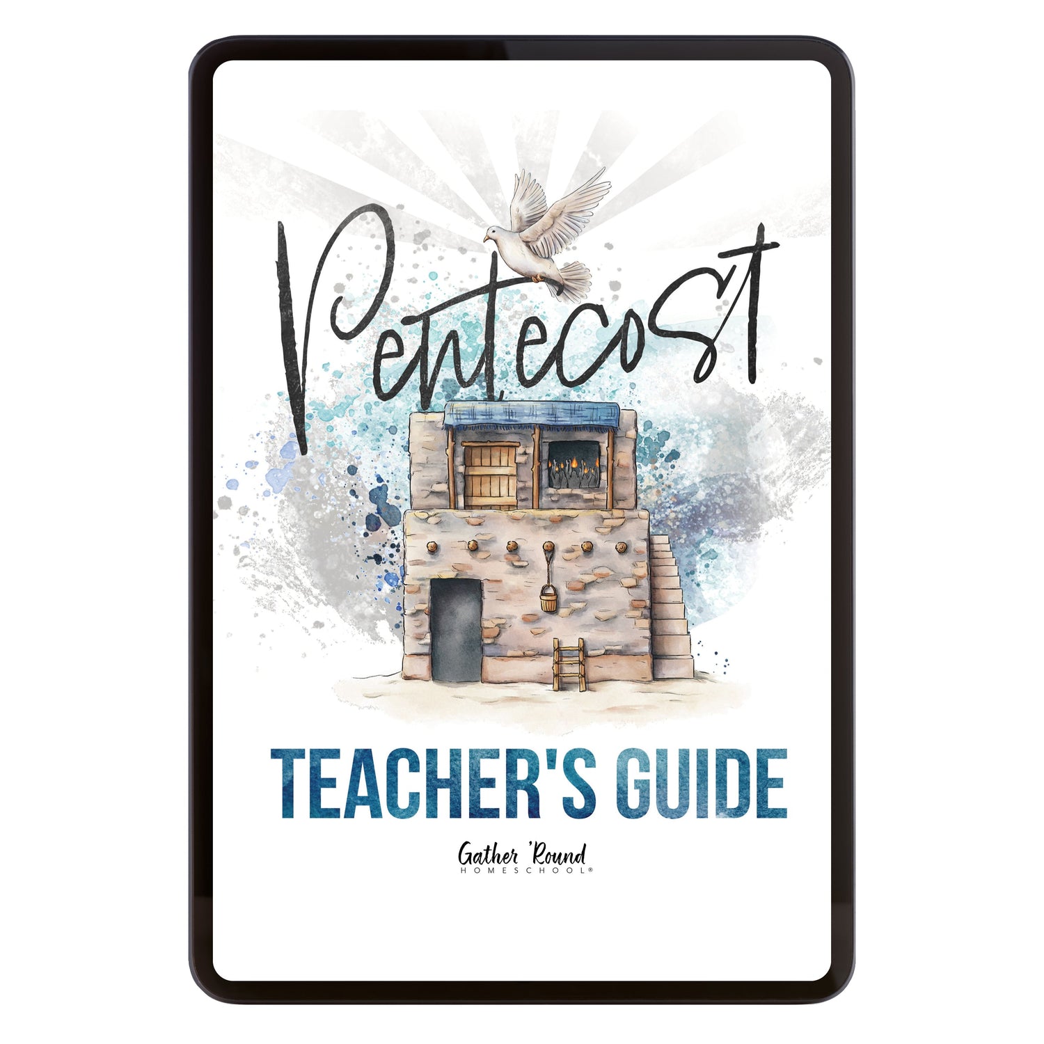 Pentecost Homeschool Unit Study Digital Teacher's Guide