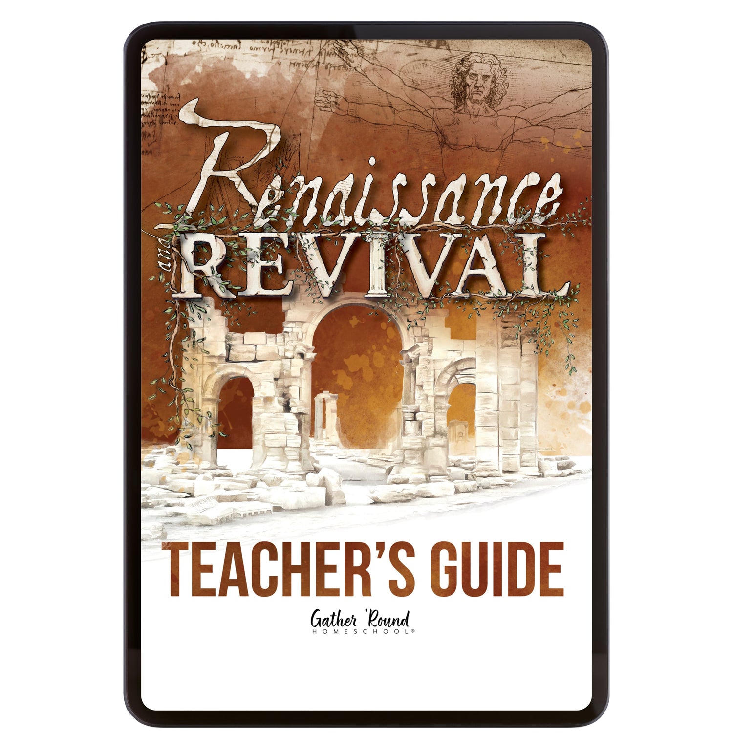 Renaissance and Revival Homeschool Unit Study Printed Digital Teacher's Guide