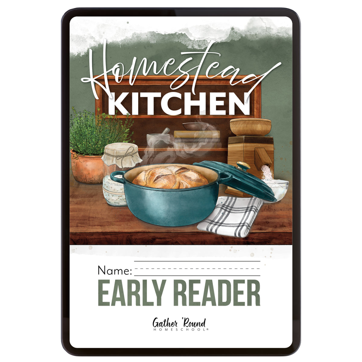 Digital book cover for 'Homestead Kitchen' book. The cover features a rustic watercolor illustration of a teal Dutch oven with bread, a potted herb, and kitchen items on a wooden table, with text fields at the bottom for 'Name' and 'Early Reader'.