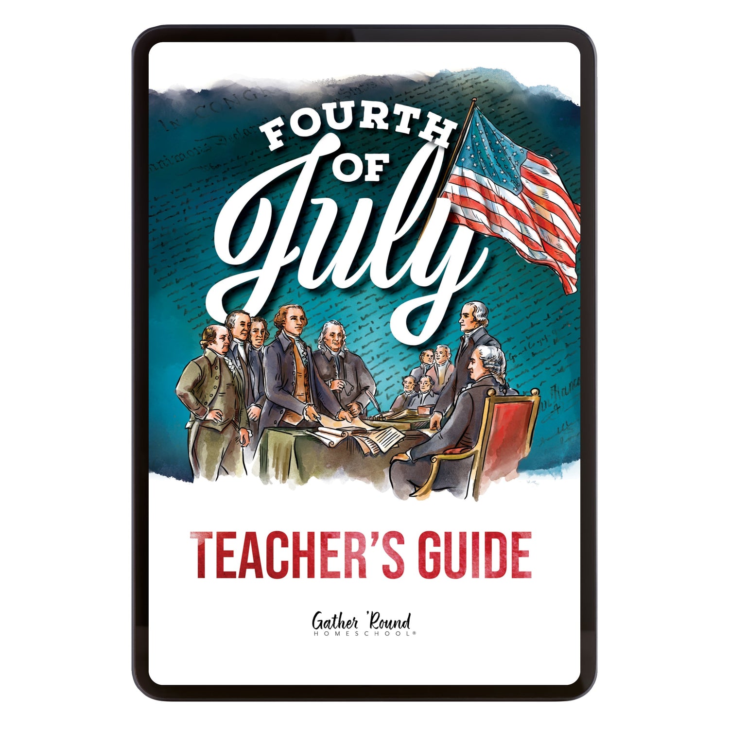 Fourth of July Homeschool Unit Study Digital Teacher's Guide
