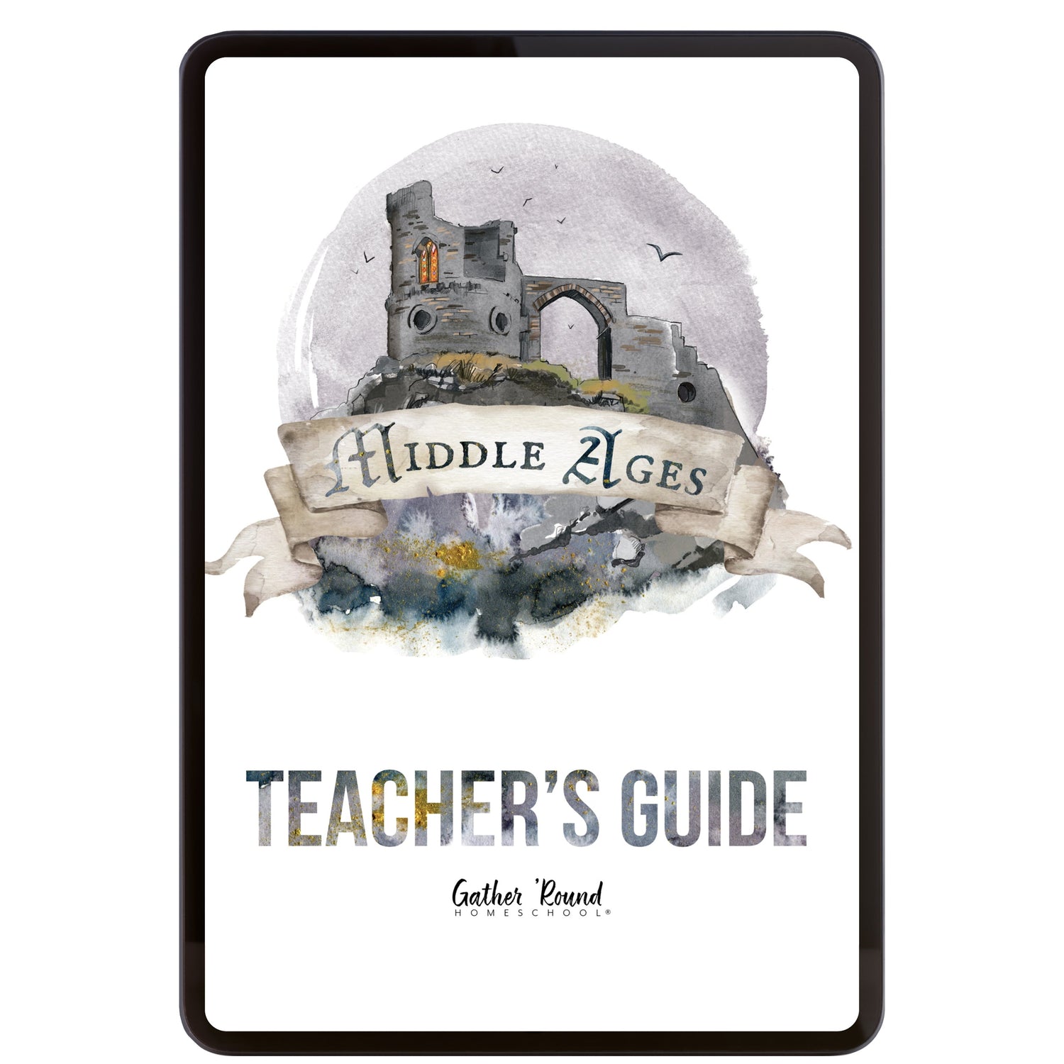 Middle Ages homeschool unit study digital teacher's guide