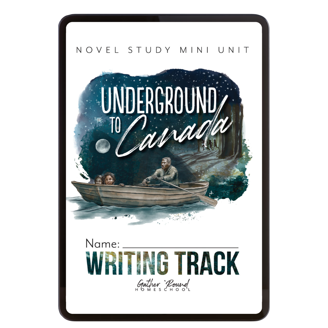 Underground to Canda Homeschool Study Unit Writing Track Novel Study Digital