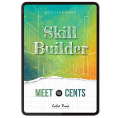 Money Modular Math Foundations digital skill builder meet the cents