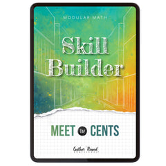Money Modular Math Foundations digital skill builder meet the cents