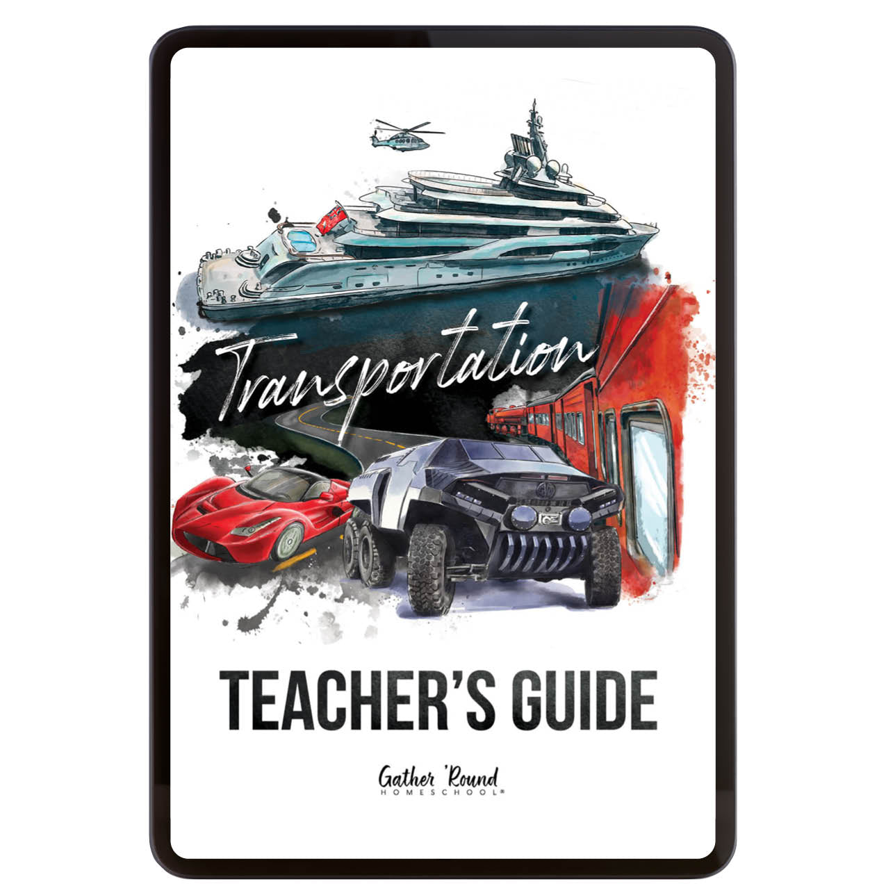 Transportation Homeschool Unit Study Digital Teacher's Guide