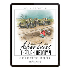 US History 4: War & Reformation: 1900-1945 Adventures Though History Homeschool Unit Study Digital Coloring Book Combo Pack