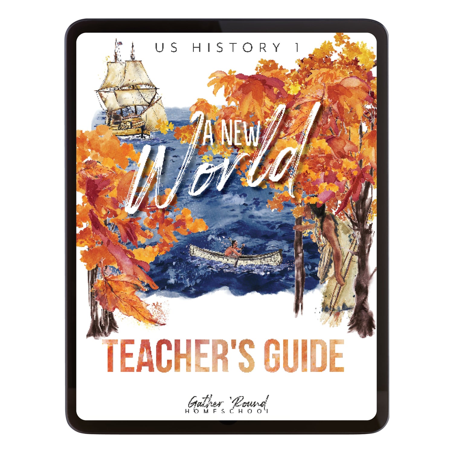 US History 1: A New World: Begining-1763 Homeschool Study Unit Digital Teacher's Guide 