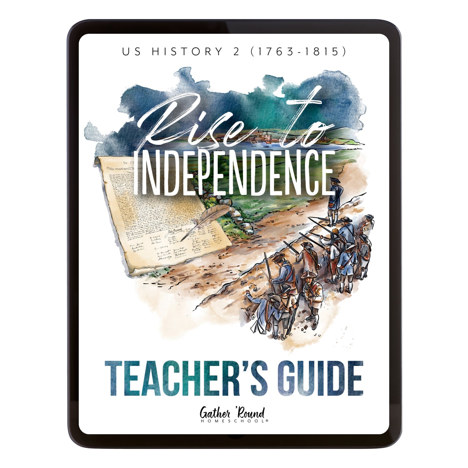 US History 2: Rise to Independence: 1763-1815 Homeschool Study Unit Digital Teacher's Guide 