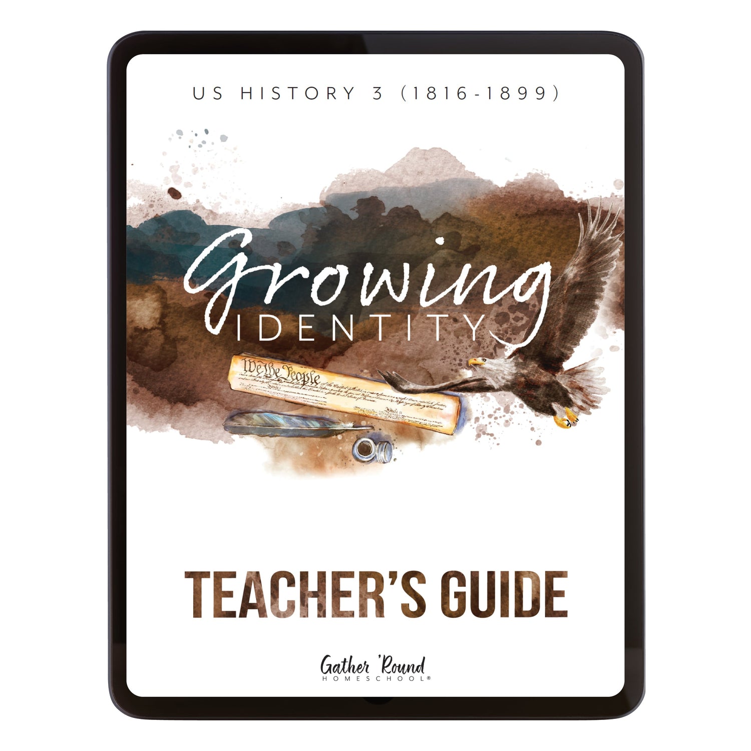 US History 3: Growing Identity: 1816-1899 Adventures Though History Homeschool Digital Teacher's Guide