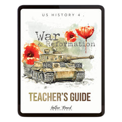 US History 4: War & Reformation:  Homeschool Unit Study Digital Teacher's Guide 