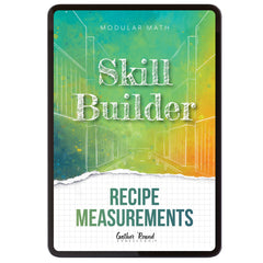 Measurement Step 4 modular math homeschool digital skill builder recipe measurements