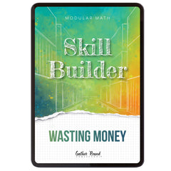 Money Modular Math step 6 digital skill builder wasting money