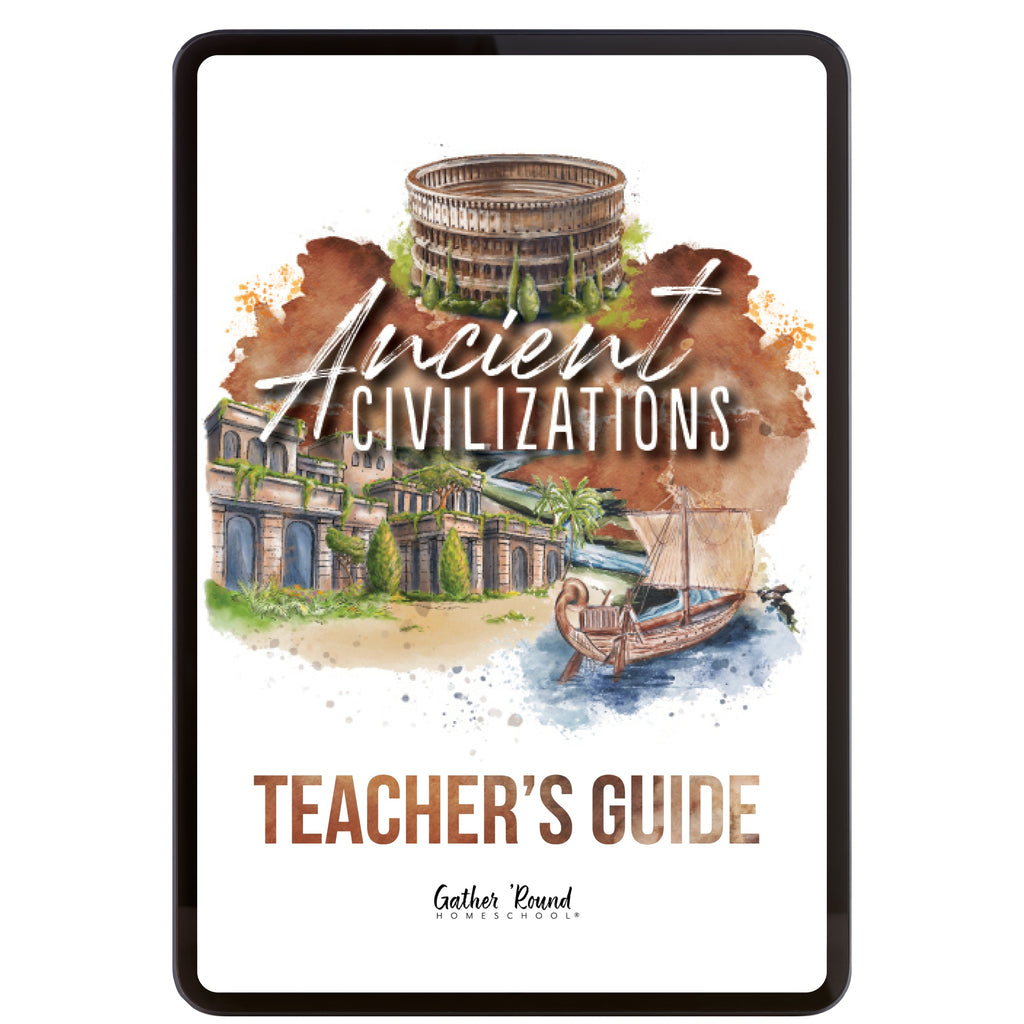 Ancient Civilizations homeschool unit study digital teacher's guide