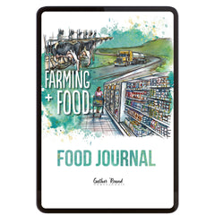 Farming + Food homeschool unit study digital food journal