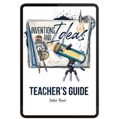 Inventions and Ideas homeschool unit study digital teacher guide