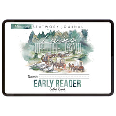 Living Off the Land homeschool unit seatwork journal digital early reader student notebook in manuscript