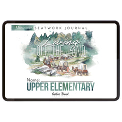 Living Off the Land homeschool unit seatwork journal digital Upper Elementary student notebook in manuscript